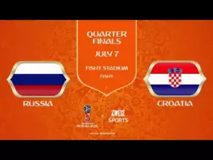 Video: Russia 2 – 2 Croatia (Pen 3-4) [2018 World Cup] Quarter Final Highlights